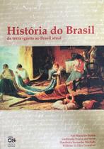 Livro História Do Brasil De Terra Ignota Ao Brasil Atual - Editora: LogOn