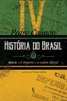 Livro - História do Brasil: século XIX – O Império e a ordem liberal (Vol. IV) Livro - História do Brasil: século XIX – O Império e a ordem liberal (Vol. IV)