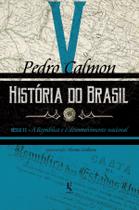 Livro - História do Brasil: século XX – A República e o desenvolvimento nacional (Vol. V)