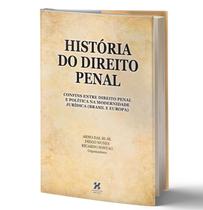 Livro História Do Direito Penal:Direito Penal Política Modernidade