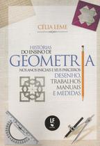 Livro - História do Ensino de Geometria nos anos iniciais e seus parceiros: desenho, trabalhos manuais e medidas Livro - História do Ensino de Geometria nos anos iniciais e seus parceiros: desenho, trabalhos manuais e medidas