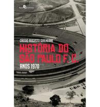Livro História do São Paulo F.C Anos 1970 Livro História do São Paulo F.C Anos 1970