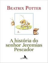 Livro - Historia Do Senhor Jeremias Pescador,A