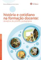 Livro - História e cotidiano na formação docente: Livro - História e cotidiano na formação docente: