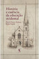 Livro - História e Essência da Educação Ocidental Livro - História e Essência da Educação Ocidental