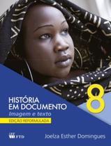 Livro - Historia Em Documento - 8º Ano - Versao Especial Livro - Historia Em Documento - 8º Ano - Versao Especial