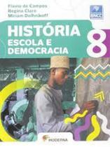 Livro - História - Escola e democracia - 8º ano