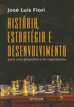 Livro - História, estratégia e desenvolvimento Livro - História, estratégia e desenvolvimento