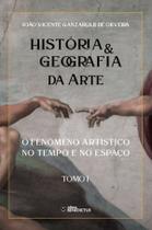 Livro - História & Geografia da Arte - Tomo I Livro - História & Geografia da Arte - Tomo I