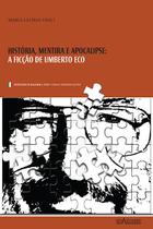 Livro - História, mentira e apocalipse - A ficção de Umberto Eco
