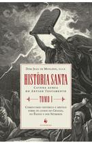 Livro História Santa : Catena Aurea do Antigo Testamento - Tomo 1 : Gênesis , Êxodo e Números - Dom Jean de Monléon