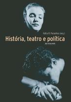 Livro - História, Teatro e Política Livro - História, Teatro e Política