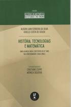 Livro - História, tecnologias e Matemática: Uma aliança para conteúdos do 8º ano em conformidade com BNCC