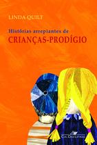 Livro - Histórias arrepiantes de crianças-prodígio Livro - Histórias arrepiantes de crianças-prodígio