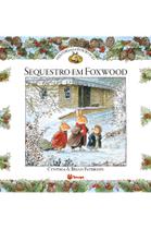 Livro - Histórias de Foxwood - Sequestro em Foxwood