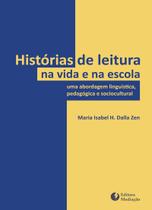 Livro - HISTÓRIAS DE LEITURA NA VIDA E NA ESCOLA