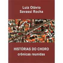 Livro Histórias do Choro crônicas reunidas