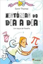 Livro - Historias Do Dia A Dia - Um Toque De Filosofia - MODERNA