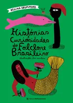 Livro - Histórias e Curiosidades do Folclore Brasileiro Livro - Histórias e Curiosidades do Folclore Brasileiro