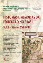 Livro - Histórias e memórias da educação no Brasil Vol. I