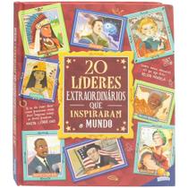 Livro - Histórias Extraordinárias: 20 Líderes Extraordinários que inspiraram o Mundo