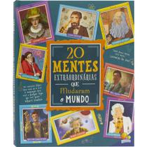 Livro - Histórias Extraordinárias: 20 Mentes Extraordinárias Que Mudaram o Mundo