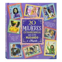 Livro - Histórias Extraordinárias: 20 Mulheres Extraordinárias que Estão Mudando o Mundo