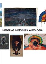 Livro - Histórias Indígenas - Antologia