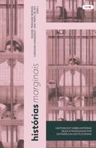 Livro - Histórias marginais: Um podcast sobre histórias reais atravessadas por experiências institucionais