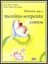 Livro - Histórias que a menina-serpente contou