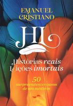 Livro - Histórias reais, lições imortais - 50 surpreendentes casos de um médium Livro - Histórias reais, lições imortais - 50 surpreendentes casos de um médium