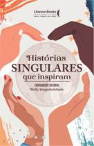 Livro - Histórias singulares que inspiram Livro - Histórias singulares que inspiram
