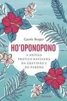 Livro Ho oponopono A Antiga Prática Havaiana da Gratidão e do Perdão