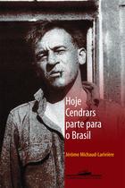 Livro - Hoje cendrars parte para o Brasil Livro - Hoje cendrars parte para o Brasil