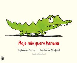 Livro - Hoje não quero banana Livro - Hoje não quero banana