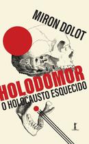 Livro - Holodomor: o holocausto esquecido Livro - Holodomor: o holocausto esquecido