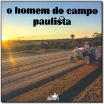 Livro - Homem Do Campo Paulista, O - HORIZONTE
