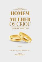 Livro - Homem E Mulher Os Criou. Curso De Moral Católica Para Namorados, Noivos E Casais
