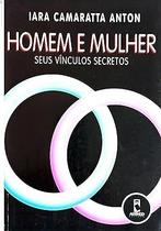 Livro - Homem E Mulher Seus Vinculos Secretos Livro - Homem E Mulher Seus Vinculos Secretos