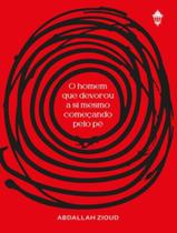 Livro - Homem Que Devorou A Si Mesmo Comecando Pelo Pe,O Livro - Homem Que Devorou A Si Mesmo Comecando Pelo Pe,O