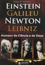 Livro Homens da Ciência e de Deus: Einstein, Galileu, Newton, Leibniz - Uma Jornada pelo Conhecimento e Fé