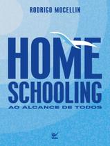 Livro - Homeschooling - Ao Alcance De Todos