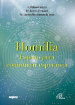 Livro - Homilia: espaço para comunicar esperança Livro - Homilia: espaço para comunicar esperança