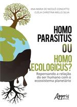 Livro - Homo parasitus ou homo ecologicus? Livro - Homo parasitus ou homo ecologicus?