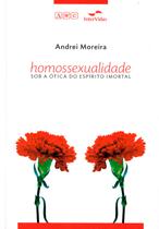 Livro - Homossexualidade sob a ótica do espírito imortal