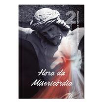 Livro Hora da Misericórdia - Devocionário 2 Livro Hora da Misericórdia - Devocionário 2