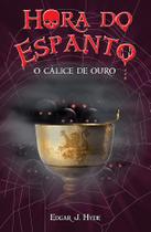 Livro - Hora do espanto - O cálice de ouro Livro - Hora do espanto - O cálice de ouro