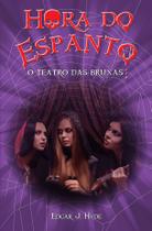 Livro - Hora do espanto - O teatro das bruxas