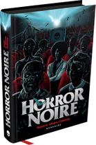 Livro - Horror Noire: A Representação Negra no Cinema de Terror