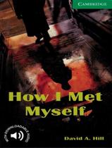 Livro - How I Met Myself - Level 3 Livro - How I Met Myself - Level 3